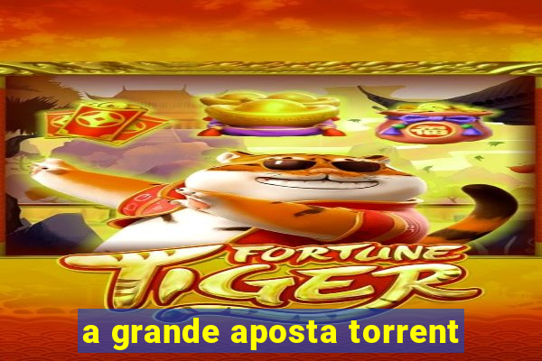 a grande aposta torrent